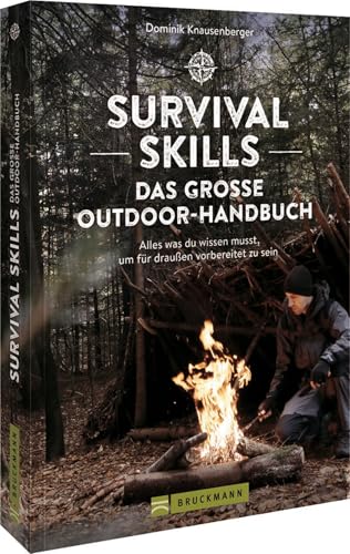 Survival Skills – Das große Outdoor-Handbuch